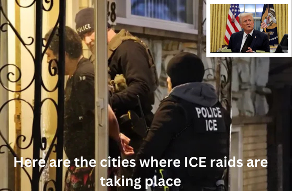 Major U.S. Cities Targeted in ICE Raids Under Trump Administration